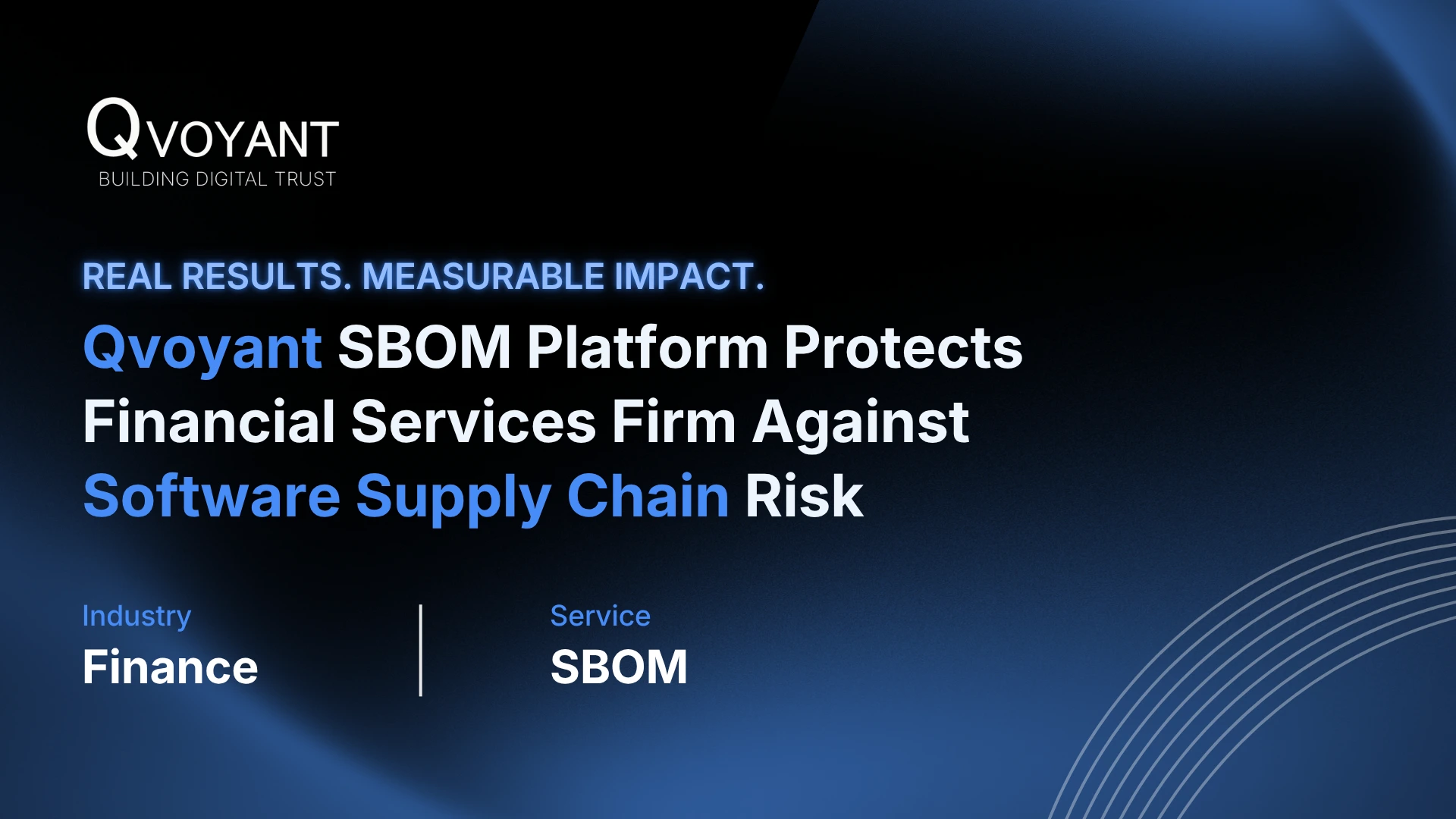 Qvoyant SBOM Platform Protects Financial Services Firm Against Software Supply Chain Risk